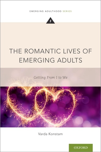 The Romantic Lives of Emerging Adults Getting from I to We