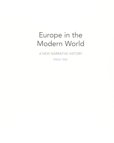 Europe in the Modern World: A New Narrative History Since 1500