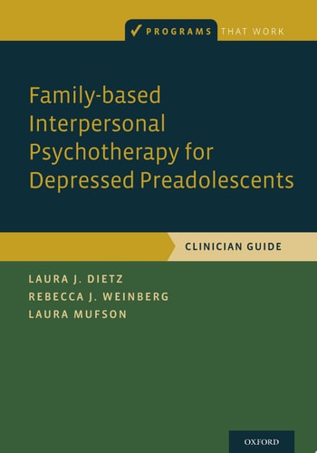 Family-based Interpersonal Psychotherapy for Depressed Preadolescents Clinician Guide