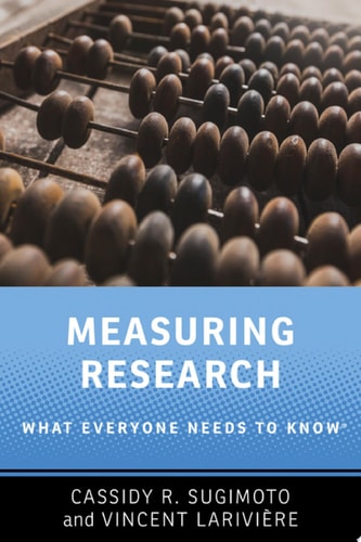Measuring Research: What Everyone Needs to Know