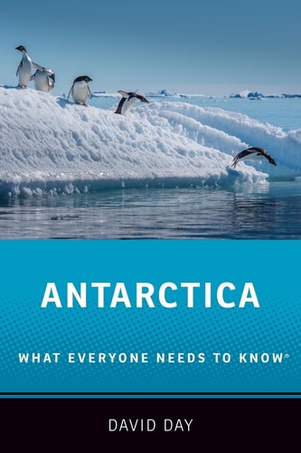 Antarctica: What Everyone Needs to Know (R) (What Everyone Needs To Know (R))