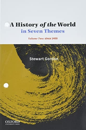 A History of the World in Seven Themes: Volume Two: Since 1400