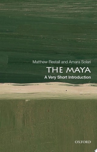 The Maya: A Very Short Introduction