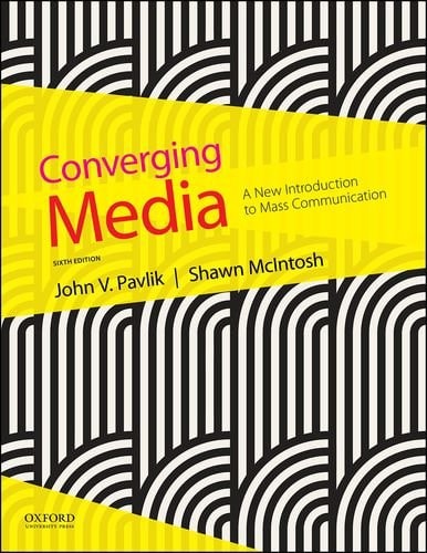 Converging Media A New Introduction to Mass Communication