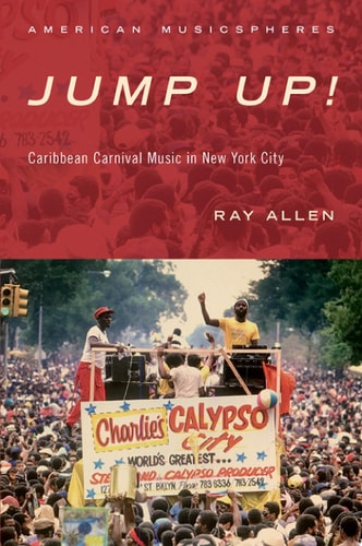 Jump Up!: Caribbean Carnival Music in New York City