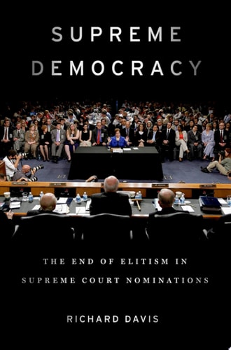 Supreme Democracy: The End of Elitism in the Supreme Court Nominations