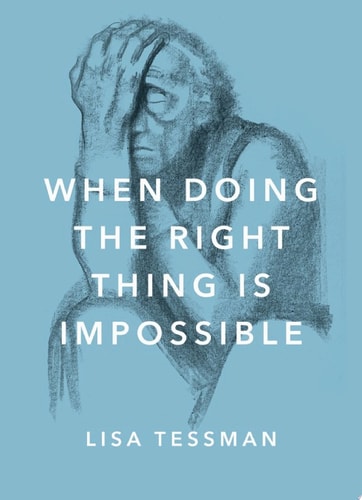 When Doing the Right Thing Is Impossible: Philosophy in Action