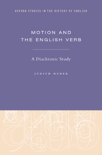 Motion and the English Verb: A Diachronic Study