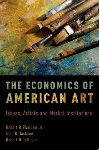 Economics of American Art: Issues, Artists and Market Institutions