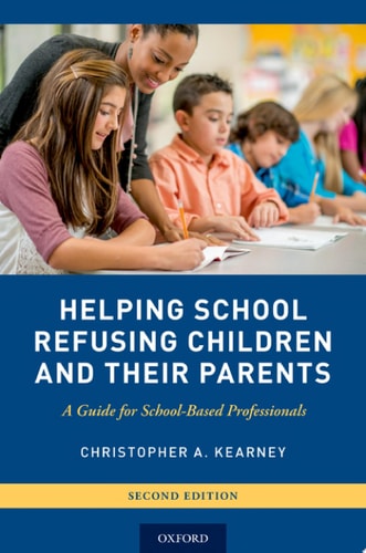 Helping School-Refusing Children and Their Parents: A Guide for School-Based Professionals