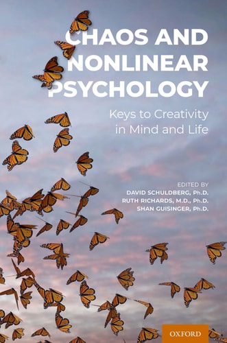 Chaos and Nonlinear Psychology: Keys to Creativity in Mind and Life