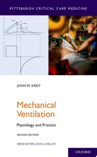 Mechanical Ventilation Physiology and Practice