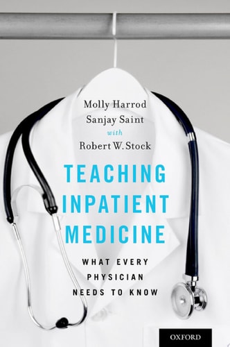 Teaching Inpatient Medicine What Every Physician Needs to Know