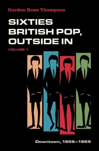 Sixties British Pop, Outside In Volume 1: Downtown, 1956-1965