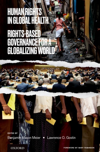 Human Rights in Global Health Rights-based Governance for a Globalizing World