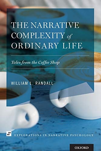The Narrative Complexity of Ordinary Life Tales from the Coffee Shop