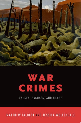 War Crimes: Causes, Excuses, and Blame