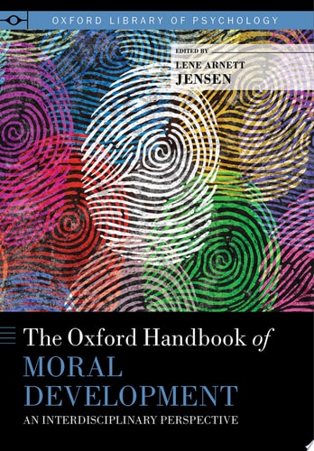 The Oxford Handbook of Moral Development
