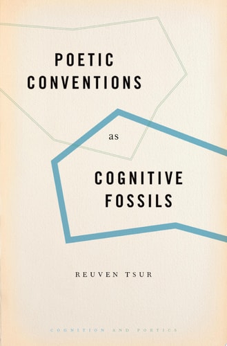 POETIC CONVENT AS COGNITIVE FOSSILS C (Cognition and Poetics)