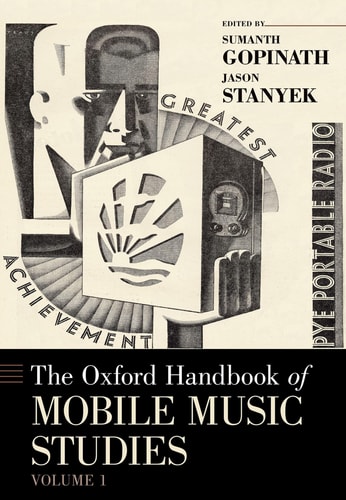 The Oxford Handbook of Mobile Music Studies: Volume 1