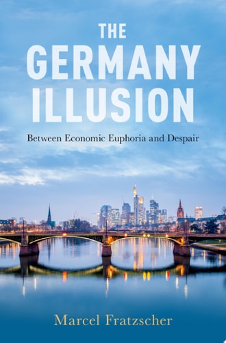 The Germany Illusion: Between Economic Euphoria and Despair