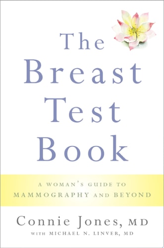 The Breast Test Book: A Woman's Guide to Mammography and Beyond