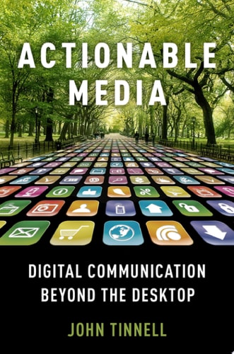 Actionable Media Digital Communication Beyond the Desktop