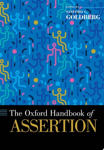 The Oxford Handbook of Assertion (OXFORD HANDBOOKS SERIES)