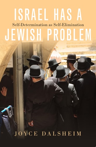 Israel Has a Jewish Problem: Self-Determination As Self-Elimination