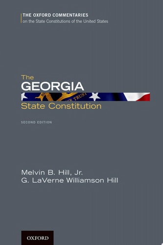 GEORGIA STATE CONSTITUTION 2E COTUS C (Oxford Commentaries on the State Constitutions of the United States)