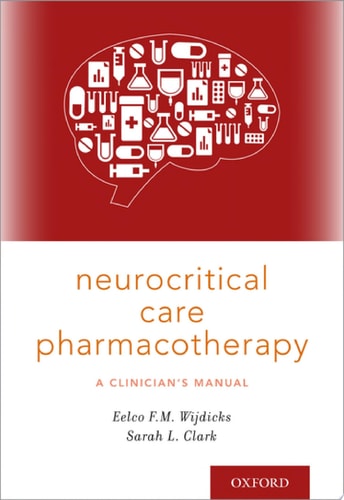 Neurocritical Care Pharmacotherapy: A Clinician's Guide