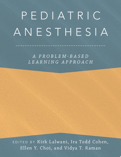 Pediatric Anesthesia: A Problem-based Learning Approach