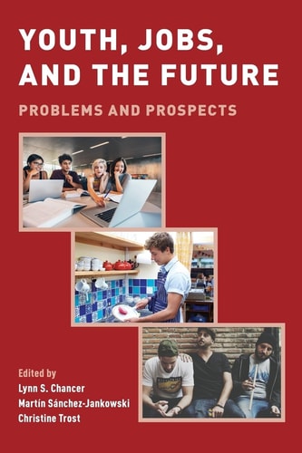Youth, Jobs, and the Future Problems and Prospects