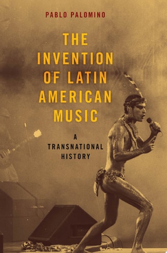 The Invention of Latin American Music