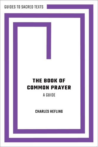 The Book Of Common Prayer: A Guide