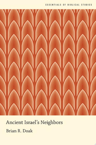 Ancient Israel's Neighbors: Essentials of Biblical Studies