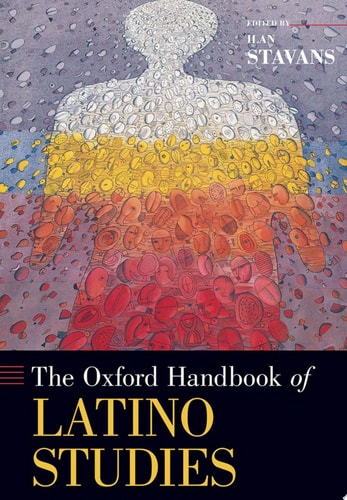 The Oxford Handbook of Latino Studies