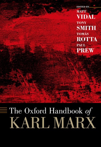 The Oxford Handbook of Karl Marx