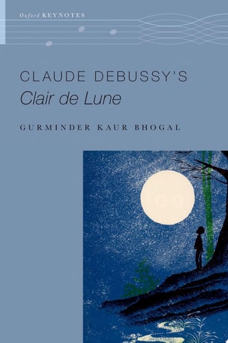 CLAUDE DEBUSSY'S CLAIR DE LUNE OKS C (The Oxford Keynotes Series)