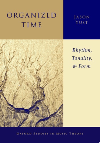 Organized Time: Rhythm, Tonality, and Form