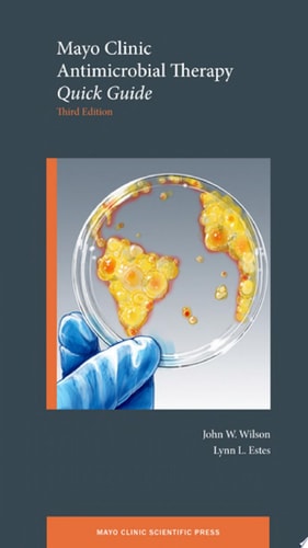 Mayo Clinic Antimicrobial Therapy Quick Guide