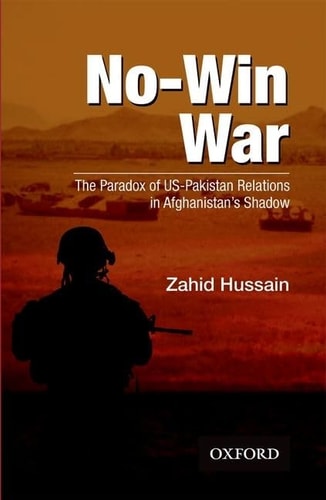 No-Win War: The Paradox of US-Pakistan Relations in Afghanistan's Shadow