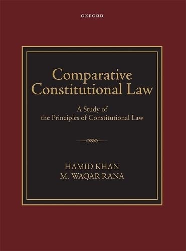 Comparative Constitutional Law: A Study of the Principles of Constitutional Law