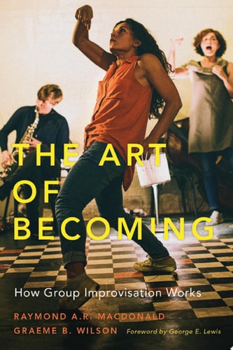 The Art of Becoming: How Group Improvisation Works