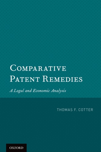 Comparative Patent Remedies: A Legal and Economic Analysis