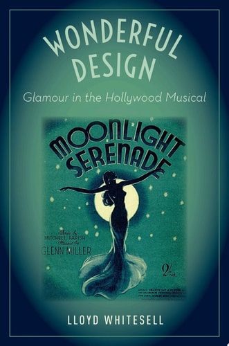 Wonderful Design: Glamour in the Hollywood Musical