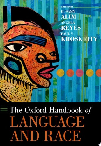 The Oxford Handbook of Language and Race