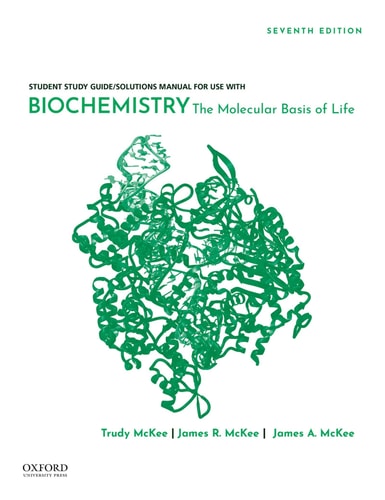 Student Study Guide / Solutions Manual for use with Biochemistry: The Molecular Basis of Life