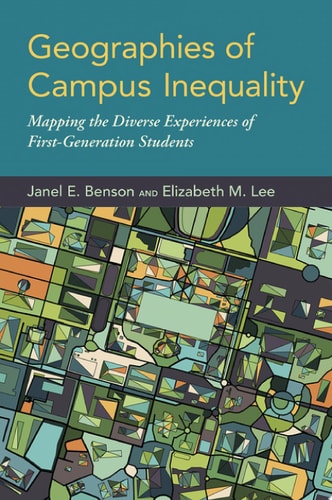 Geographies of Campus Inequality: Mapping the Diverse Experiences of First-Generation Students