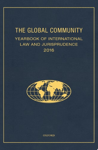 The Global Community Yearbook of International Law and Jurisprudence 2016